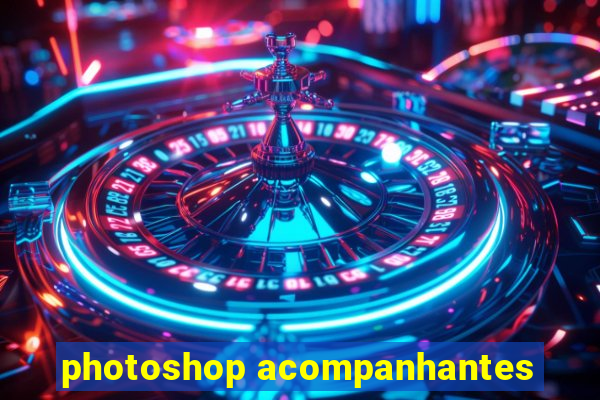 photoshop acompanhantes